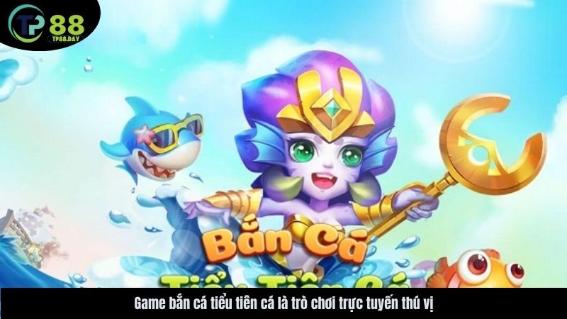 ban-ca-tieu-tien-ca