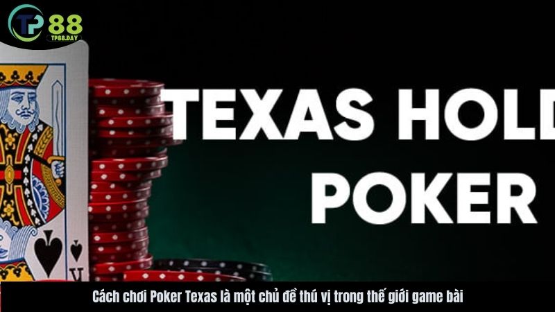 cach-choi-bai-poker-texas