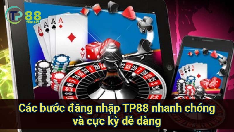 cac-buoc-dang-nhap-tp88-nhanh-chong-va-cuc-ky-de-dang