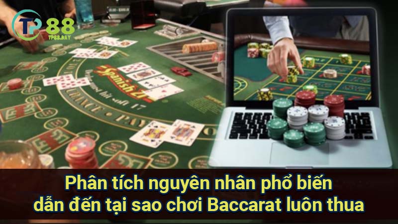 phan-tich-nguyen-nhan-pho-bien-dan-den-tai-sao-choi-baccarat-luon-thua