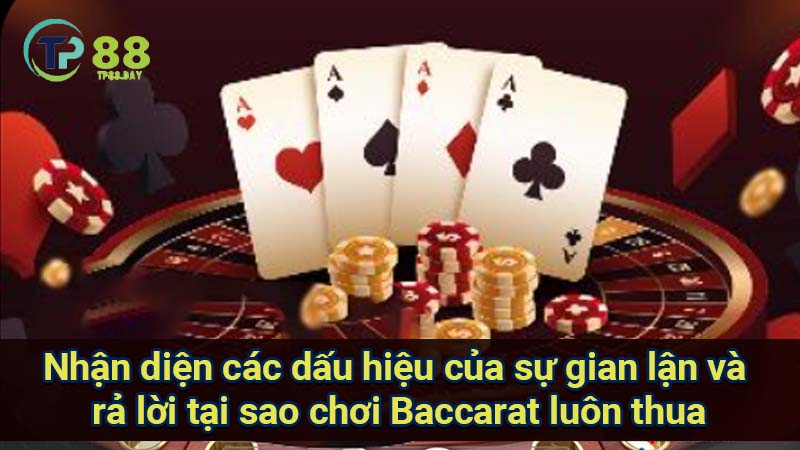 nhan-dien-cac-dau-hieu-cua-su-gian-lan-va-tra-loi-tai-sao-choi-baccarat-luon-thua